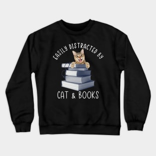 Easily Distracted By Cat & Books Crewneck Sweatshirt